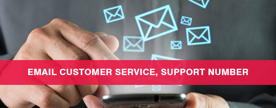 Email Customer Service, Support Number